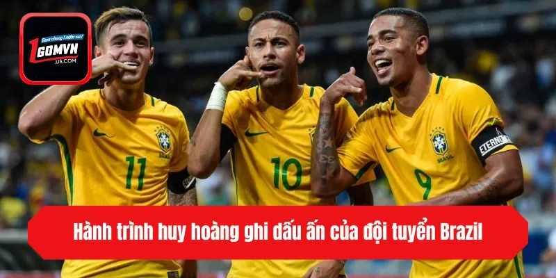 Hành trình huy hoàng ghi dấu ấn của đội tuyển Brazil
