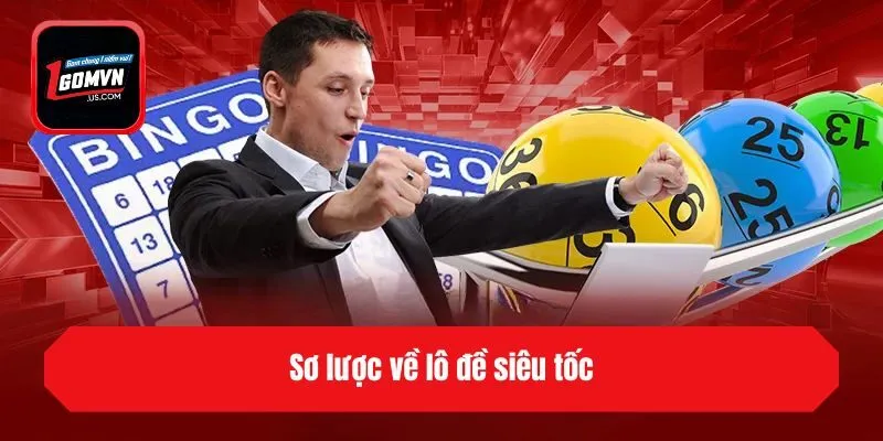 Sơ lược về lô đề siêu tốc